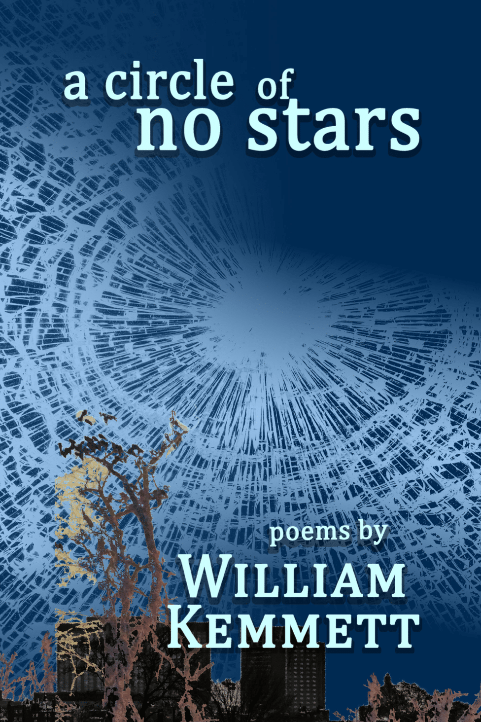 Book cover of "A Circle of No Stars, poems by William Kemmett," featuring an abstract blue and white background with tree silhouettes.